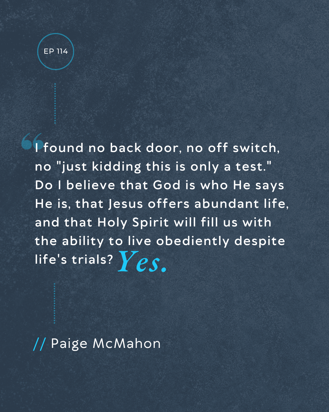 Episode 114 Quote by Paige McMahon.