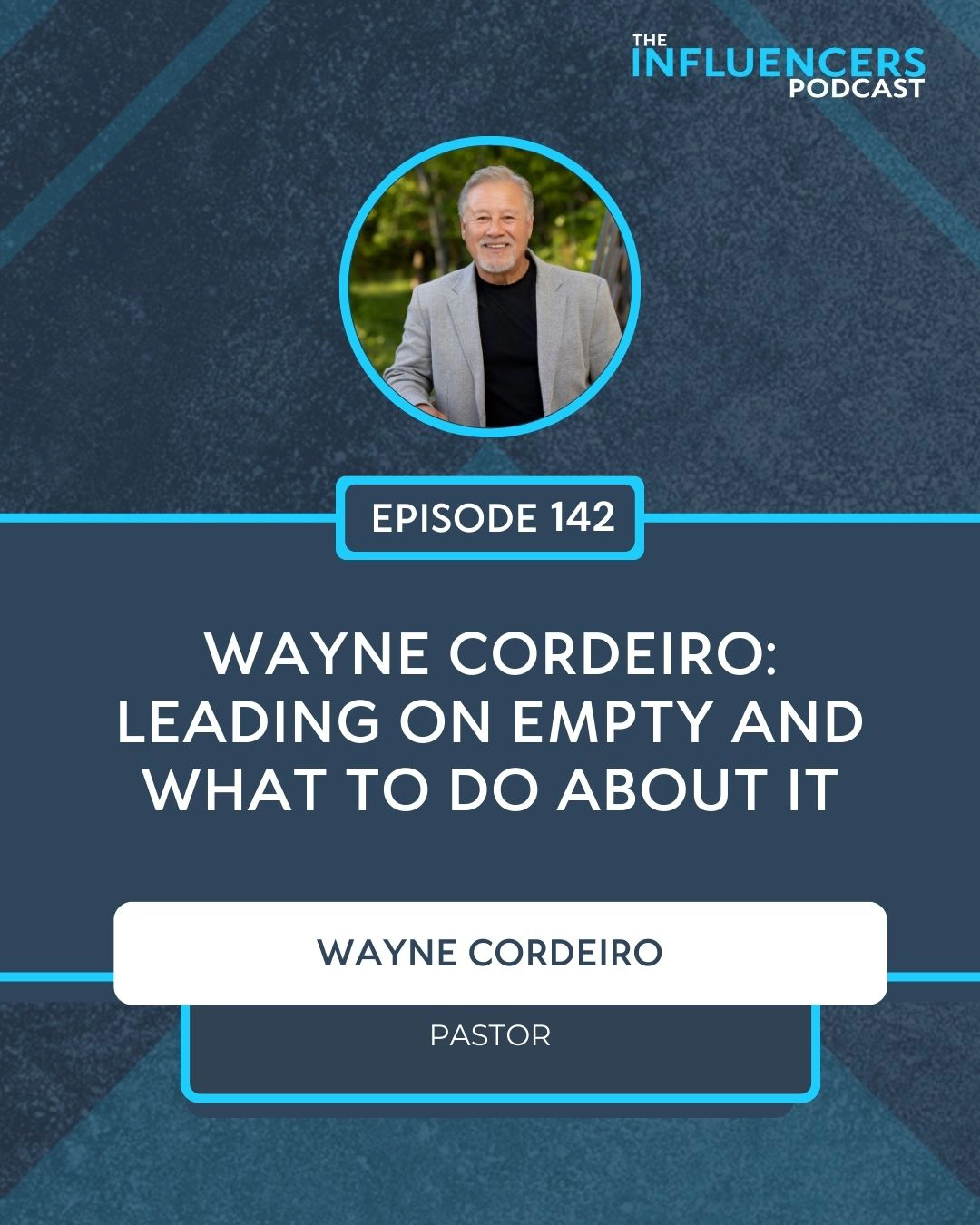 Episode 142 with Wayne Cordeiro.